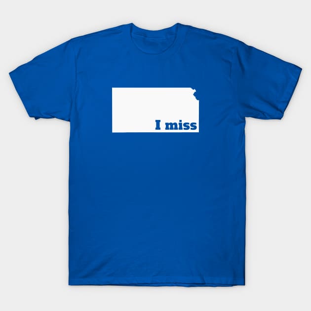 I Miss Kansas - My Home State T-Shirt by Yesteeyear